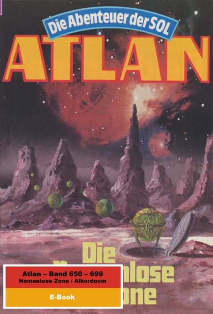 Atlan-Paket 14: Namenlose Zone / Alkordoom : Atlan Heftromane 650 bis 699, EPUB eBook
