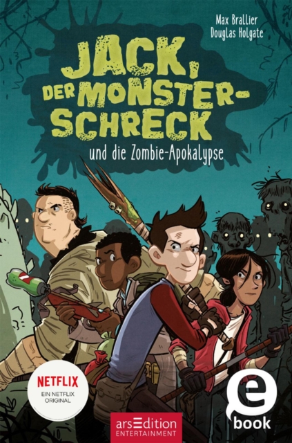 Jack, der Monsterschreck, und die Zombie-Apokalypse (Jack, der Monsterschreck 1) : Ein Netflix-Original, EPUB eBook