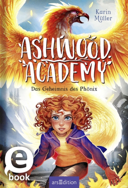 Ashwood Academy - Das Geheimnis des Phonix (Ashwood Academy 2), EPUB eBook