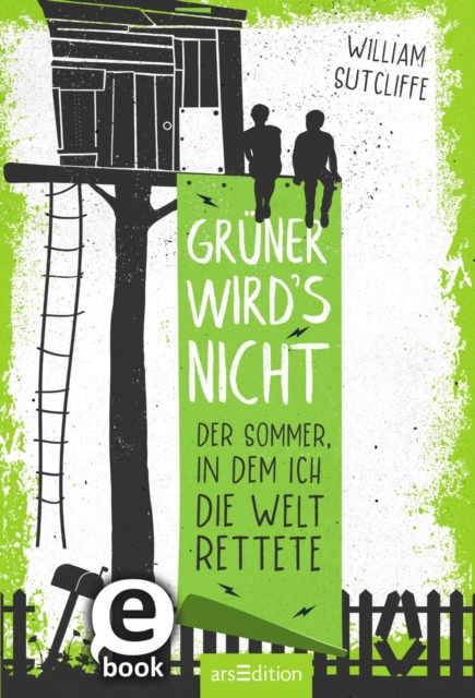 Gruner wird's nicht : Der Sommer, in dem ich die Welt rettete, EPUB eBook