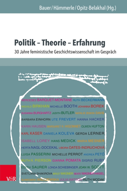 Politik - Theorie - Erfahrung : 30 Jahre feministische Geschichtswissenschaft im Gesprach, PDF eBook