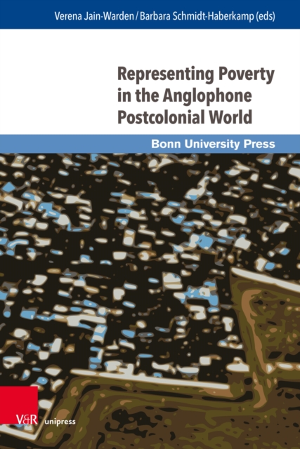 Representing Poverty in the Anglophone Postcolonial World, PDF eBook