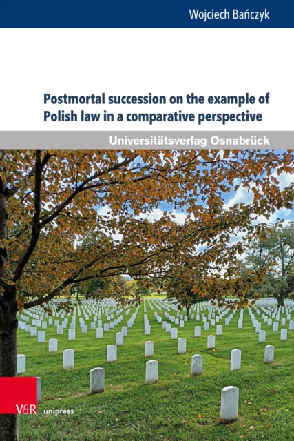 Postmortal succession on the example of Polish law in a comparative perspective : Between inheritance law and nonprobate transfers, PDF eBook