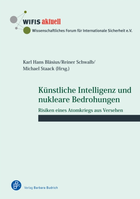 Kunstliche Intelligenz und nukleare Bedrohungen : Risiken eines Atomkriegs aus Versehen, PDF eBook