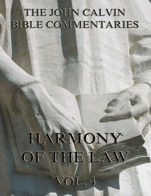 Commentaries On The Harmony Of The Law Vol. 4, EPUB eBook