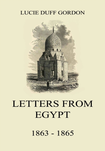 Letters From Egypt, 1863 - 1865, EPUB eBook