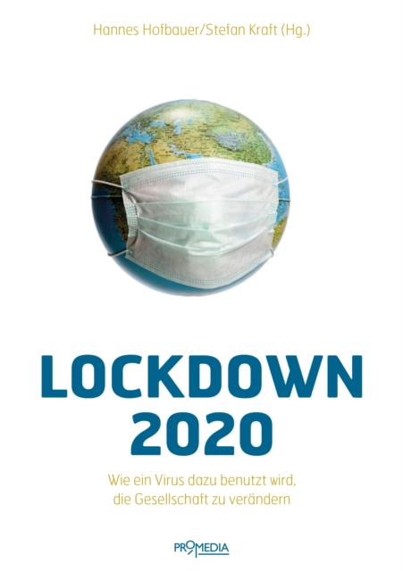 Lockdown 2020 : Wie ein Virus dazu benutzt wird, die Gesellschaft zu verandern, EPUB eBook