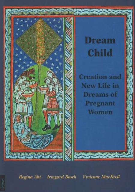 Dream Child : Creation & New Life in Dreams of Pregnant Women, Hardback Book