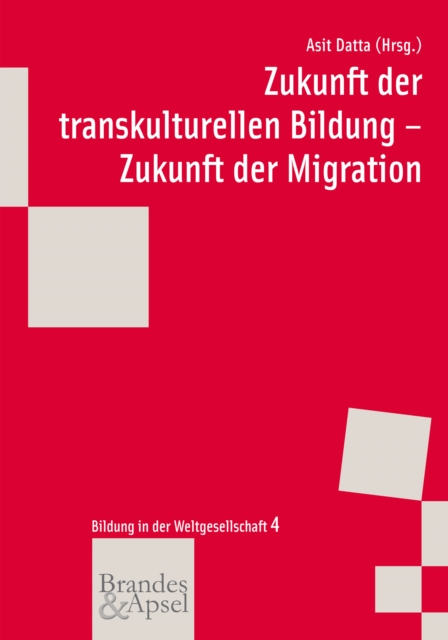 Zukunft der transkulturellen Bildung - Zukunft der Migration, PDF eBook