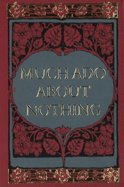 Much Ado About Nothing Minibook -- Limited Gilt-Edged Edition, Hardback Book