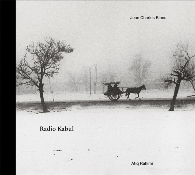 Jean Charles Blanc : Radio Kabul, Hardback Book