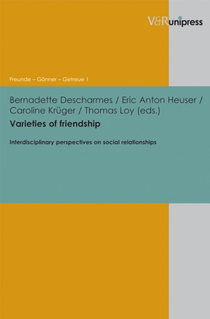 Varieties of friendship : Interdisciplinary perspectives on social relationships, PDF eBook