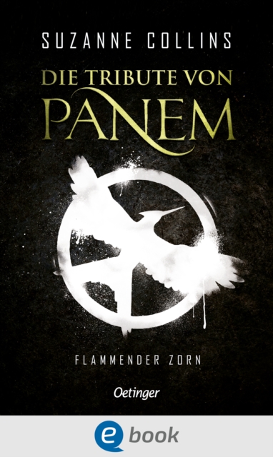 Die Tribute von Panem 3. Flammender Zorn, EPUB eBook