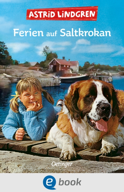 Ferien auf Saltkrokan : Sommerlicher Abenteuer-Klassiker fur Kinder ab 9 Jahren, EPUB eBook