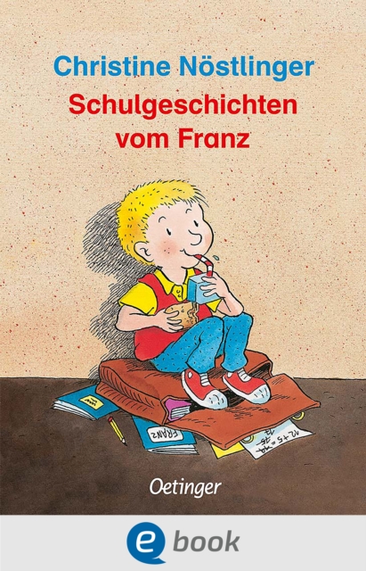 Schulgeschichten vom Franz, EPUB eBook