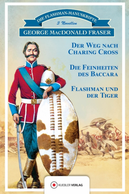 Flashman und der Tiger : 3 Novellen: Der Weg nach Charing Cross, Die Feinheiten des Baccara, Flashman und der Tiger, EPUB eBook