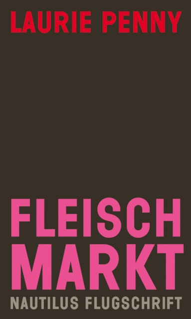 Fleischmarkt : Weibliche Korper im Kapitalismus, EPUB eBook