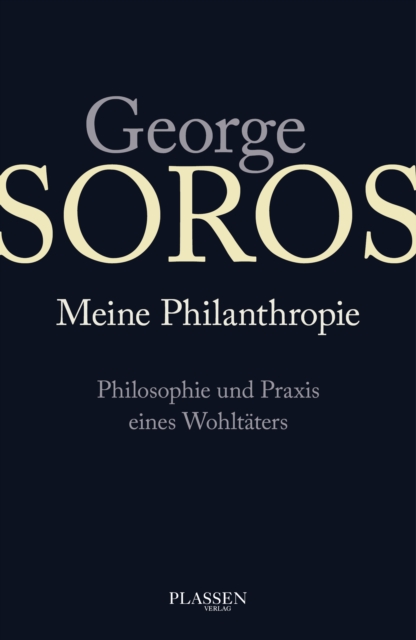 George Soros: Meine Philanthropie : Philosophie und Praxis eines Wohltaters, EPUB eBook