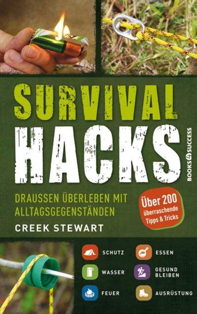 Survival Hacks : Drauen uberleben mit Alltagsgegenstanden, EPUB eBook