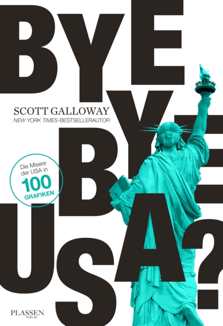 Bye-bye, USA? : Die Misere der USA in 100 Grafiken, EPUB eBook