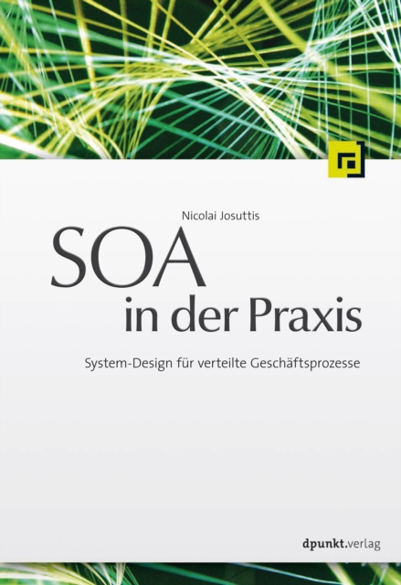 SOA in der Praxis : System-Design fur verteilte Geschaftsprozesse, PDF eBook