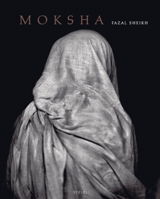 Fazal Sheikh : Moksha, Hardback Book