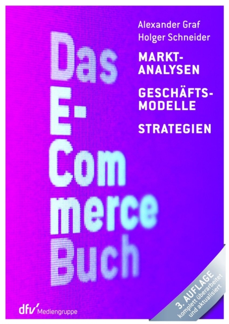 Das E-Commerce Buch : Marktanalysen - Geschaftsmodelle - Strategien, EPUB eBook