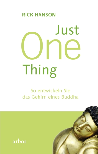 Just One thing : So entwickeln Sie das Gehirn eines Buddha, EPUB eBook