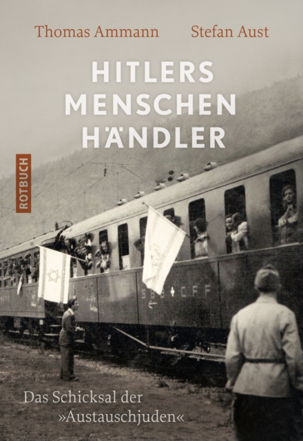 Hitlers Menschenhandler : Das Schicksal der "Austauschjuden", EPUB eBook