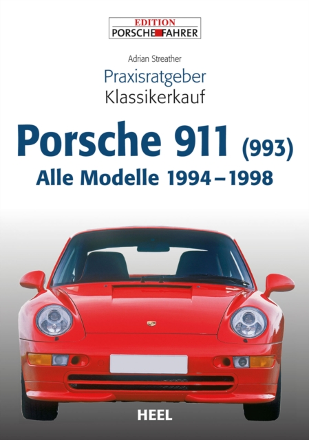 Praxisratgeber Klassikerkauf Porsche 911 (993) : Alle Modelle 1994 - 1998, EPUB eBook