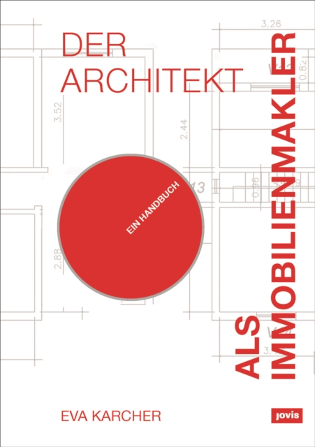 Der Architekt als Immobilienmakler : Ein Handbuch, EPUB eBook