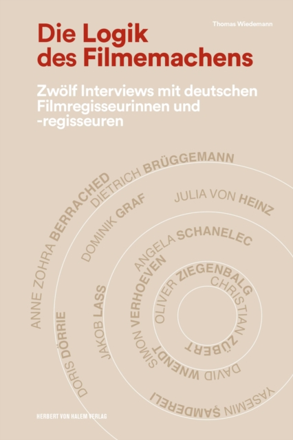 Die Logik des Filmemachens : Zwolf Interviews mit deutschen Filmregisseurinnen und -regisseuren, PDF eBook