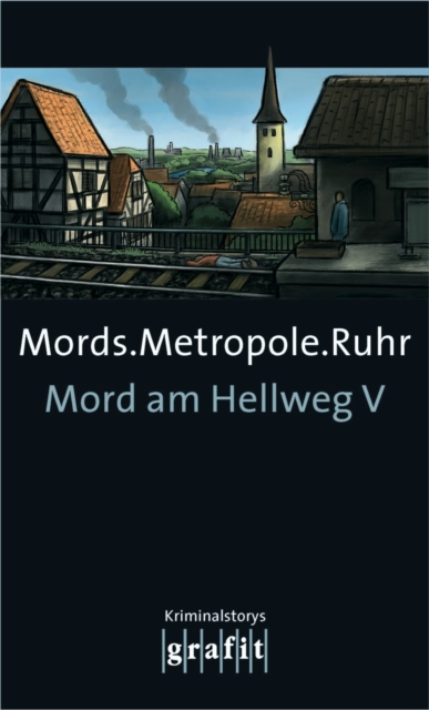 Mords.Metropole.Ruhr : Mord am Hellweg V, EPUB eBook