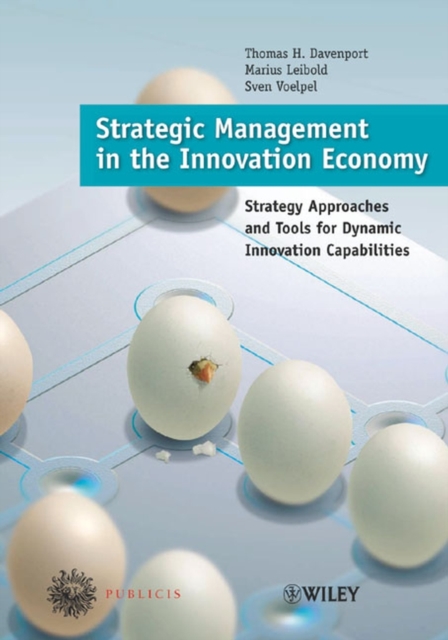 Strategic Management in the Innovation Economy : Strategic Approaches and Tools for Dynamic Innovation Capabilities, PDF eBook