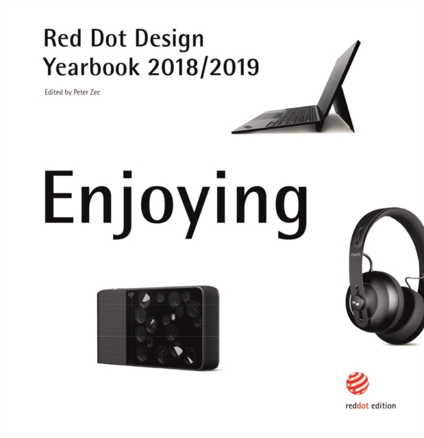 Red Dot Design Yearbook 2018/2019 : Enjoying, Hardback Book