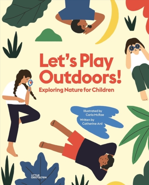 Let's Play Outdoors! : Exploring Nature for Children, Hardback Book
