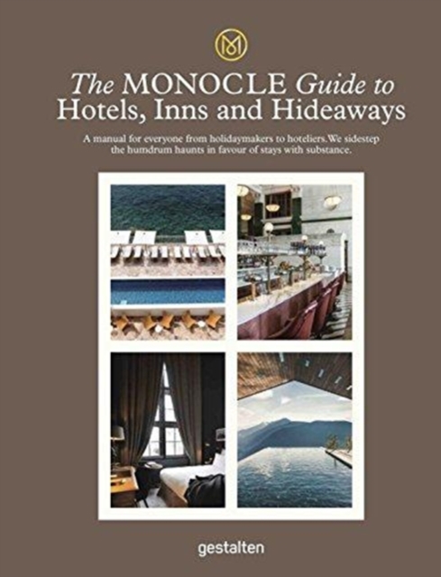 The Monocle Guide To Hotels, Inns and Hideaways, Hardback Book