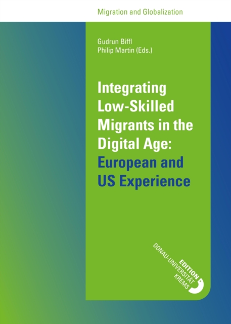 Integrating Low-Skilled Migrants in the Digital Age: European and US Experience : Conference Proceedings, EPUB eBook