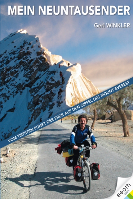 Mein Neuntausender : Vom tiefsten Punkt der Erde auf den Gipfel des Mt. Everest, EPUB eBook