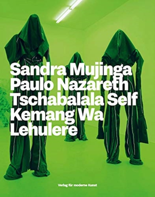 Beyond the Black Atlantic : Sandra Mujinga, Paulo Nazareth, Tschabalala Self, Kemang Wa Lehulere, Hardback Book