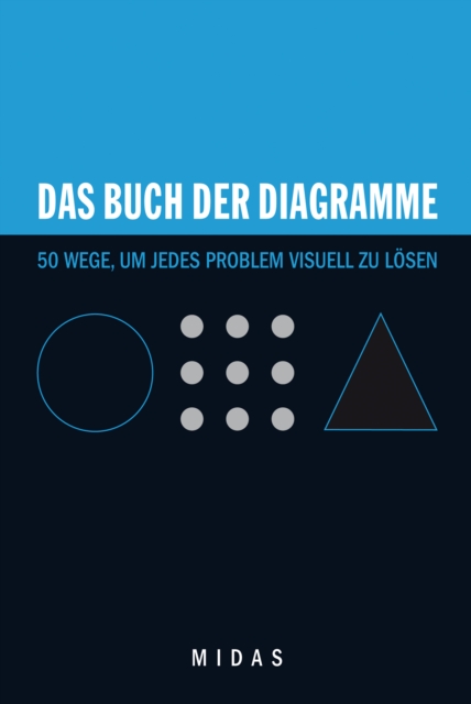 Das Buch der Diagramme : 50 Wege, um jedes Problem visuell zu losen, EPUB eBook