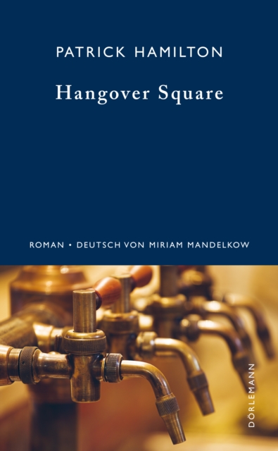 Hangover Square : Eine Geschichte aus dem finstersten Earl's Court, EPUB eBook