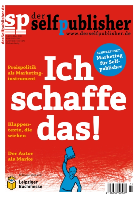 der selfpublisher 1, 1-2016, Heft 1, Marz 2016 : Deutschlands 1. Selfpublishing-Magazin, PDF eBook