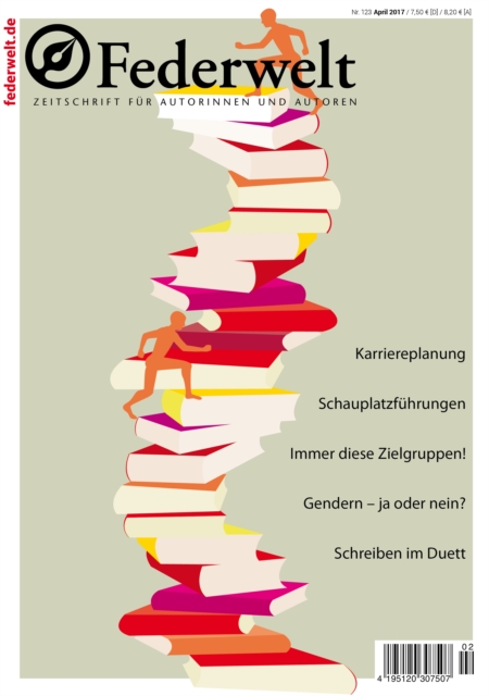 Federwelt 123, 02-2017 : Zeitschrift fur Autorinnen und Autoren, PDF eBook