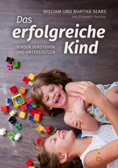 Das erfolgreiche Kind : Kinder verstehen und unterstutzen, EPUB eBook