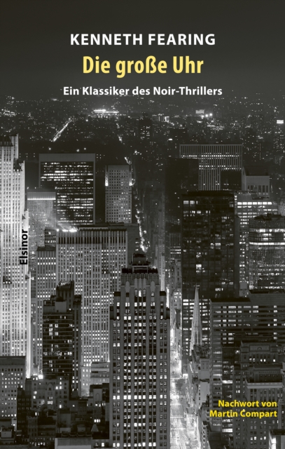Die groe Uhr : Ein Klassiker des Noir-Thrillers, EPUB eBook