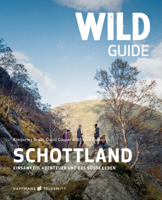 Wild Guide Schottland : Einsamkeit, Abenteuer und das sue Leben, EPUB eBook