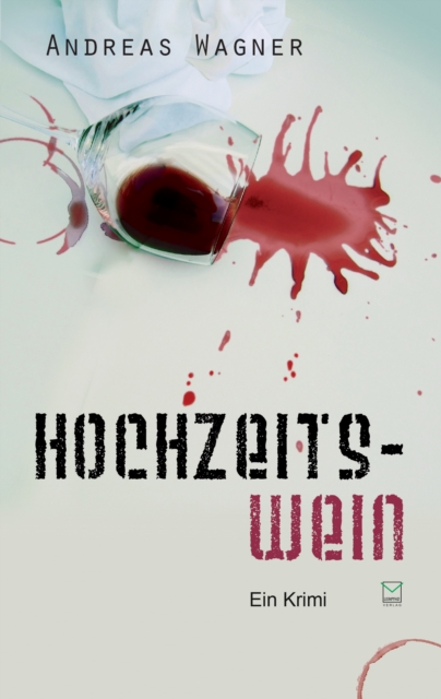 Hochzeitswein : Ein Krimi, EPUB eBook