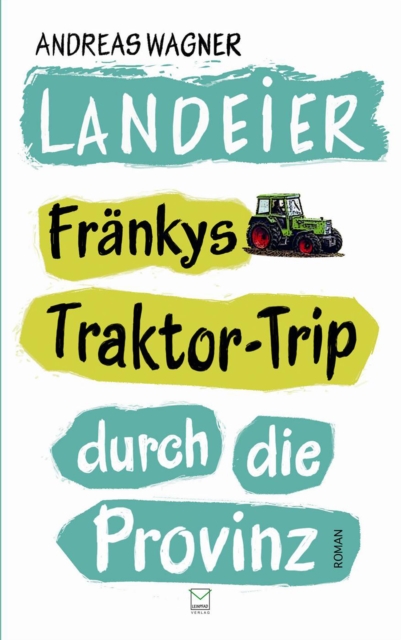 Landeier : Frankys Traktortripp durch die Provinz, EPUB eBook