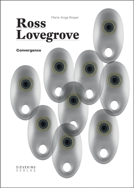 Convergence: Ross Lovegrove, Hardback Book